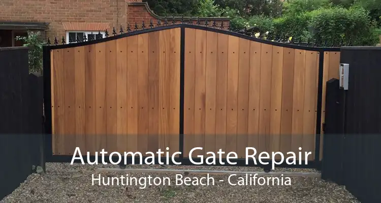 Automatic Gate Repair Huntington Beach - California