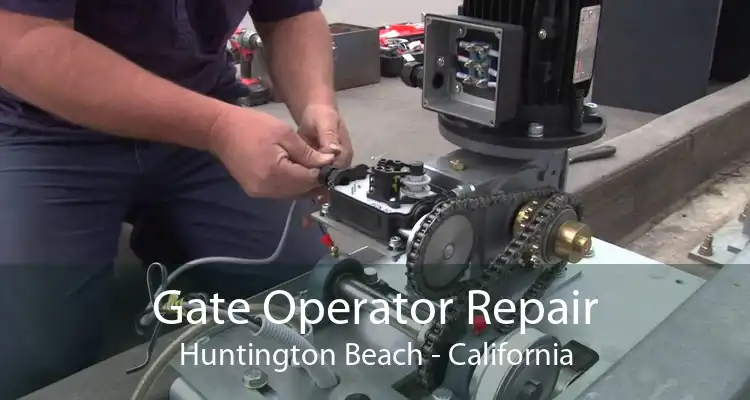 Gate Operator Repair Huntington Beach - California