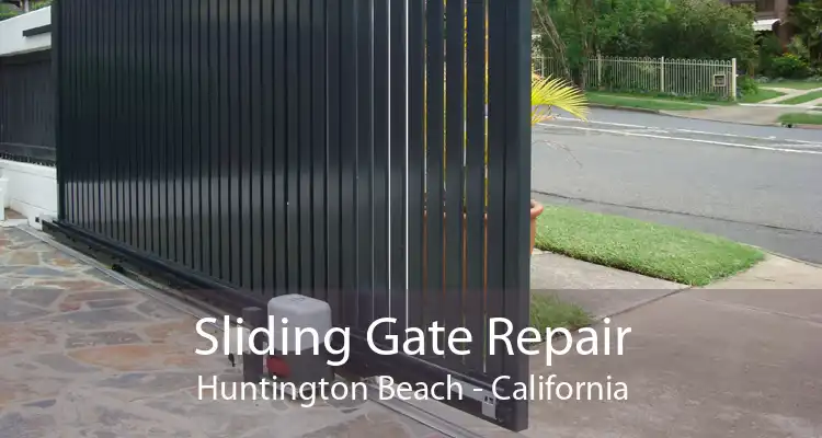 Sliding Gate Repair Huntington Beach - California